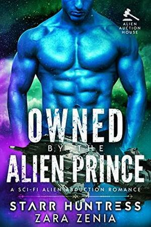 Owned By The Alien Prince by Zara Zenia