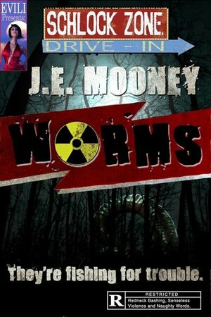 Worms (Schlock Zone Drive-In Theater) by Mel Odom, Kyle Bergersen, Evili, J.E. Mooney
