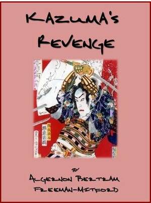 Kazuma's Revenge by Algernon Bertram Freeman-Mitford