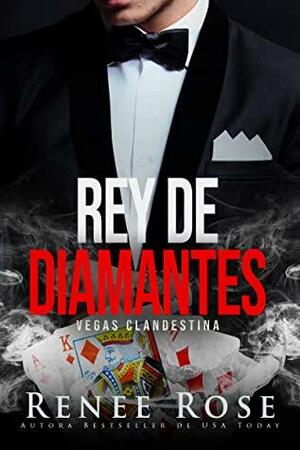 Rey de diamantes by Renee Rose