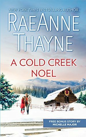 A Cold Creek Noel & A Very Crimson Christmas (The Cowboys of Cold Creek) by RaeAnne Thayne, Michelle Major