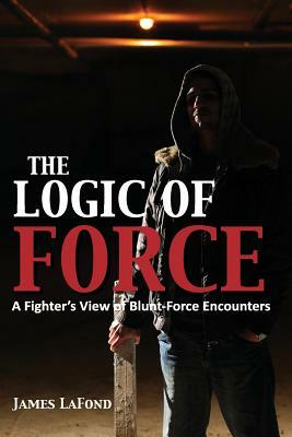 The Logic of Force by James LaFond