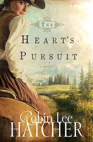 The Heart's Pursuit by Robin Lee Hatcher