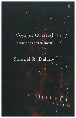 Voyage, Orestes! by Samuel R. Delany, Kenneth R. James