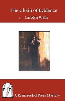 The Chain of Evidence by Carolyn Wells