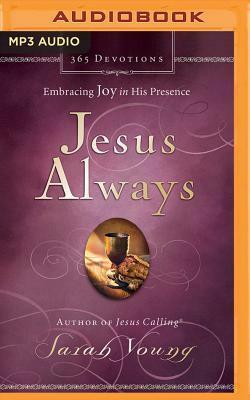 Jesus Always: Embracing Joy in His Presence by Sarah Young