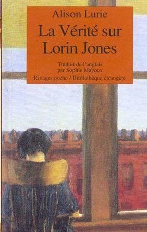 La Vérité sur Lorin Jones by Alison Lurie