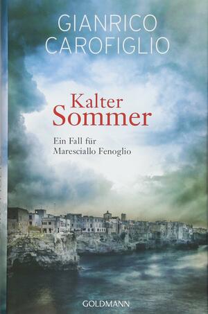 Kalter Sommer: Roman by Gianrico Carofiglio