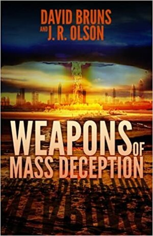 Weapons of Mass Deception by David Bruns