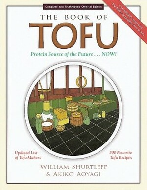 The Book of Tofu by Akiko Aoyagi, William Shurtleff