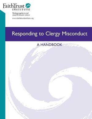 Responding to Clergy Misconduct: A Handbook by Marie M. Fortune