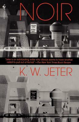 Noir by K. W. Jeter