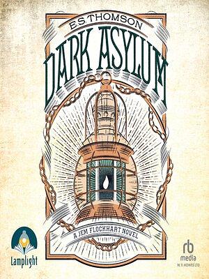 Dark Asylum by E.S. Thomson