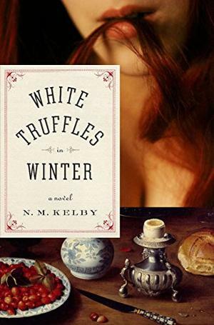 White Truffles in Winter by N.M. Kelby