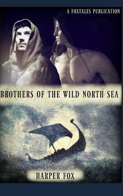 Brothers of the Wild North Sea by Harper Fox