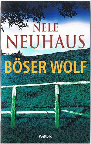 B�ser Wolf by Nele Neuhaus, Nele Neuhaus