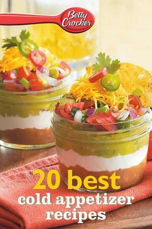 Betty Crocker 20 Best Cold Appetizer Recipes by Betty Crocker