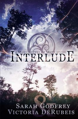 Interlude by Victoria Derubeis, Sarah Godfrey