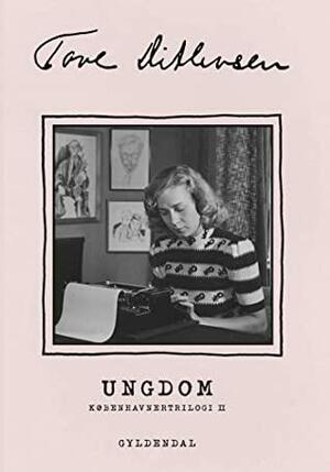 Ungdom by Tove Ditlevsen
