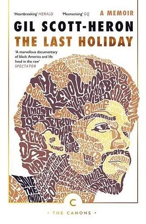 The Last Holiday: A Memoir by Gil Scott-Heron