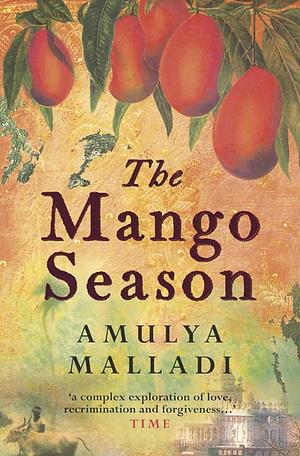 The Mango Season by Amulya Malladi