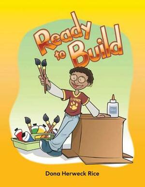 Ready to Build (Building Things) by Dona Rice