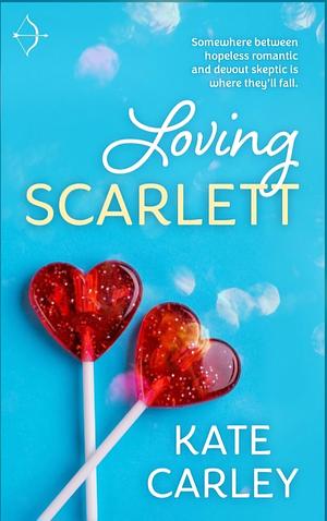 Loving Scarlett  by Kate Carley