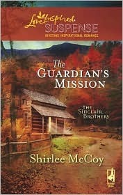 The Guardian's Mission by Shirlee McCoy