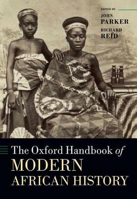 The Oxford Handbook of Modern African History by 