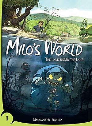 Milo's World Vol. 1: The Land Under the Lake by Richard Marazano, Richard Marazano