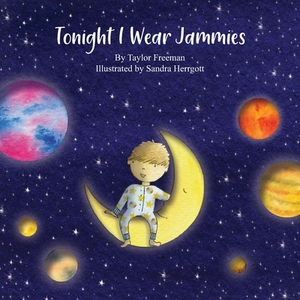 Tonight I Wear Jammies by Taylor Freeman