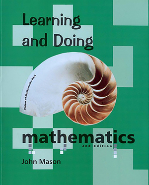 Learning and Doing Mathematics by John Mason