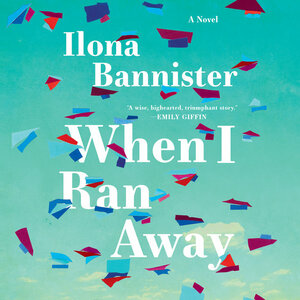 When I Ran Away by Ilona Bannister
