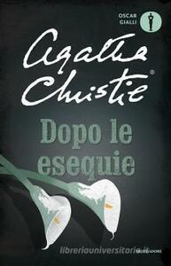 Dopo le esequie by Agatha Christie