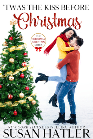 Twas the Kiss Before Christmas by Susan Hatler