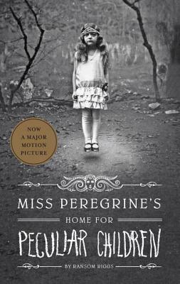 Miss Peregrine's Home for Peculiar Children by Ransom Riggs