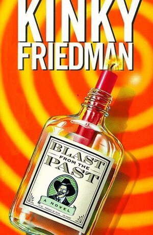 Blast from the Past by Kinky Friedman