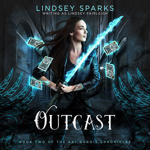 Outcast by Lindsey Sparks, Lindsey Fairleigh