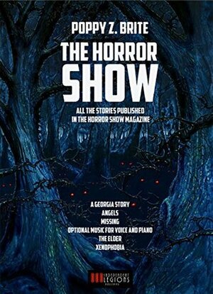 Poppy Z. Brite: The Horror Show by Poppy Z. Brite
