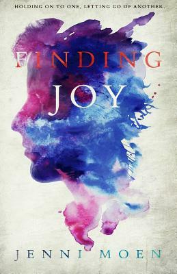 Finding Joy by Jenni Moen