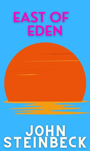 East of Eden by John Steinbeck