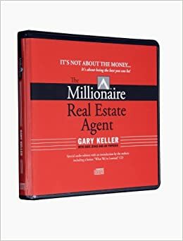 The Millionaire Real Estate Agent: It's Not About the Money...It's About Being the Best You Can Be! by Dave Jenks, Jay Papasan, Gary Keller