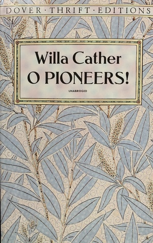 O Pioneers! by Willa Cather