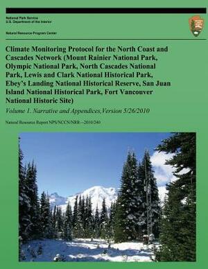 Climate Monitoring Protocol for the North Coast and Cascades Network: Version 1 by National Park Service