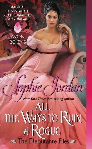 All the Ways to Ruin a Rogue by Sophie Jordan