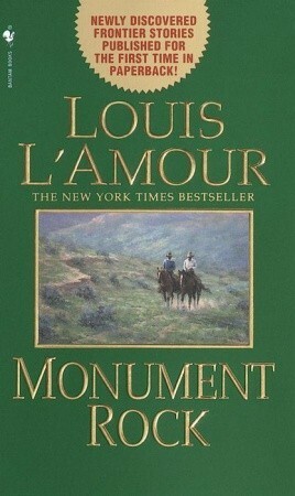 Monument Rock by Louis L'Amour