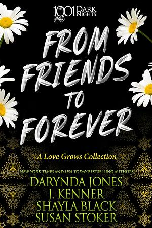 From Friends to Forever: A Love Grows Collection by Darynda Jones