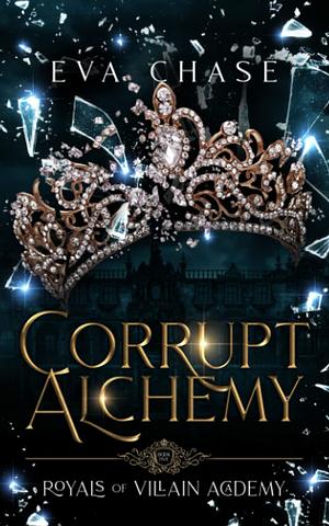 Corrupt Alchemy by Eva Chase