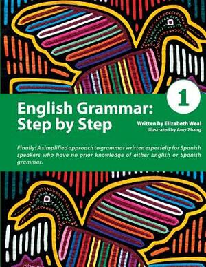 English Grammar: Step by Step 1 by Elizabeth Weal