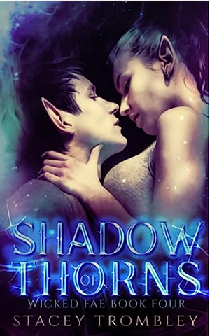 Shadow of Thorns by Stacey Trombley